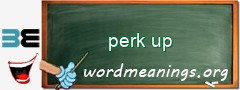 WordMeaning blackboard for perk up